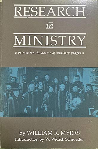 Research in Ministry: A Primer for the Doctor of Ministry Program (Studies in Ministry and Parish Life)
Research in Ministry: A Primer for the Doctor of Ministry Program (Studies in Ministry and Parish Life)