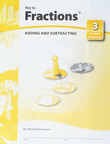 Key to Fractions, Book 3: Adding and Subtracting , student workbook
