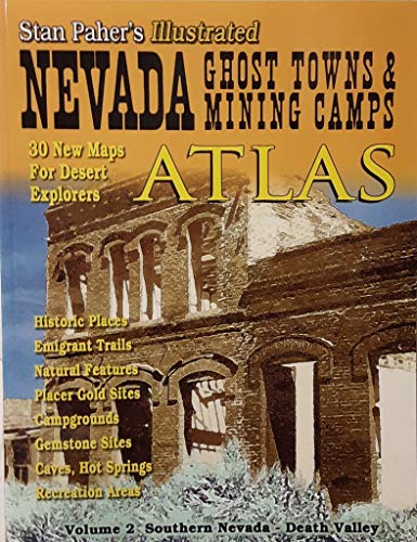 Nevada Ghost Towns & Desert Atlas, Vol. 2 Southern Nevada-Death Valley