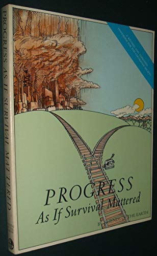 Progress as if survival mattered: A handbook for a conserver society
