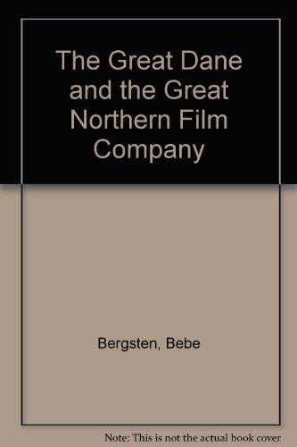 The Great Dane and the Great Northern Film Company