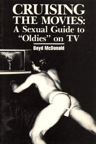 Cruising the Movies: A Sexual Guide to Oldies on TV