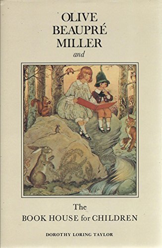 Olive Beaupre Miller and The Book House for Children