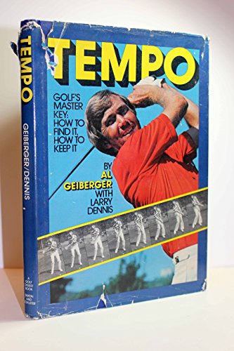 Tempo: Golf's Master Key: How to Find It, How to Keep It