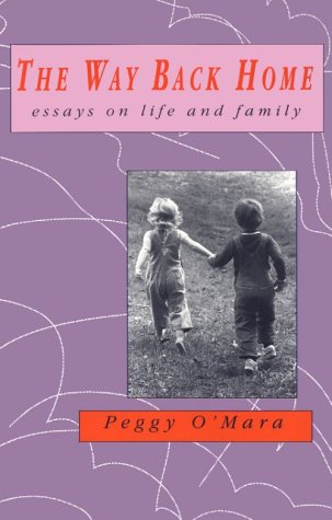 The Way Back Home: Essays on Life and Family