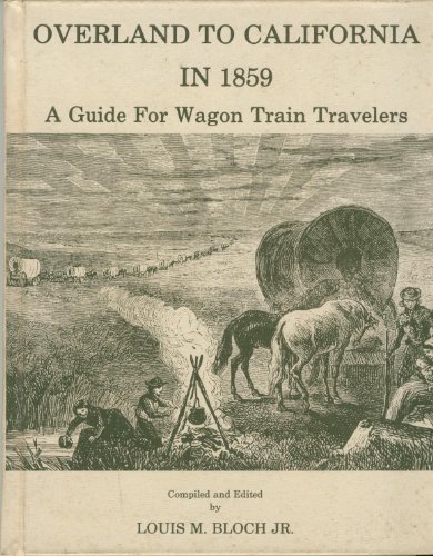 Overland to California in 1859 : A Guide for Wagon Train Travelers