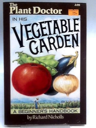 Plant Doctor In His Vegetable Garden, The
