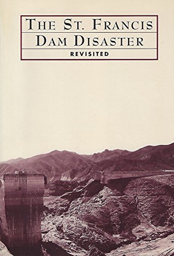 The St. Francis Dam Disaster: Revisited