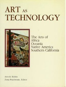 Art As Technology: The Arts of Africa, Oceania, Native America, Southern California (Inscribed)