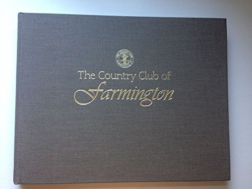 The Country Club of Farmington, 1892-1995