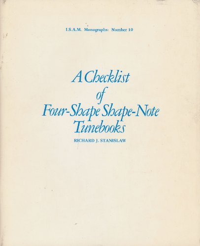 A checklist of four-shape shape-note tunebooks (I.S.A.M. monographs)