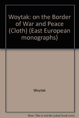 On the Border of War and Peace: Polish Intelligence and Diplomacy in 1937-1939 and the Origins of...