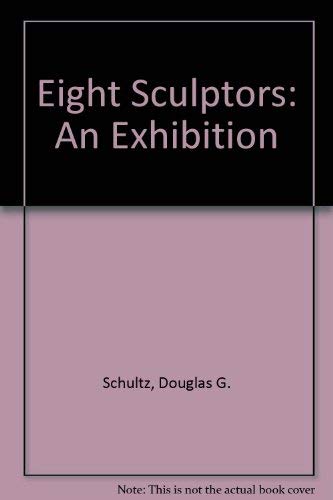 Eight Sculptors An Exhibition