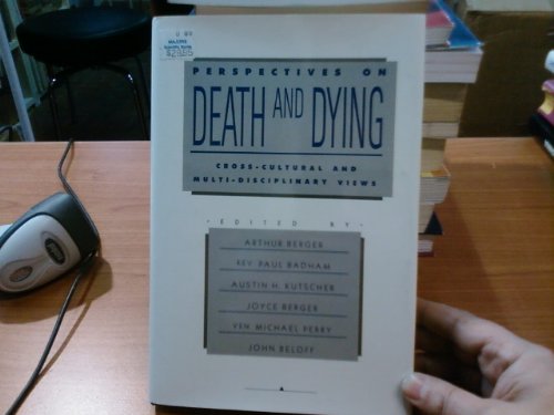 Perspectives on Death and Dying: Cross-Cultural and Multi-Disciplinary Views