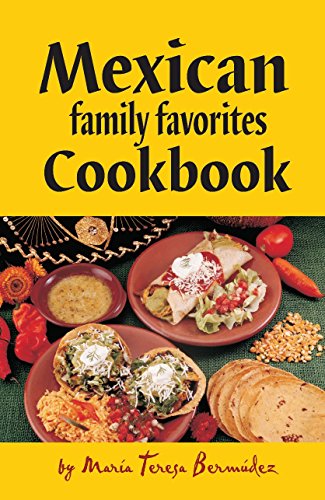 MEXICAN FAMILY FAVORITES COOK BOOK