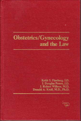 OBSTETRICS/GYNECOLOGY AND THE LAW - Three Volumes