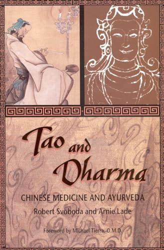 Tao and Dharma: Chinese Medicine and Ayurveda.