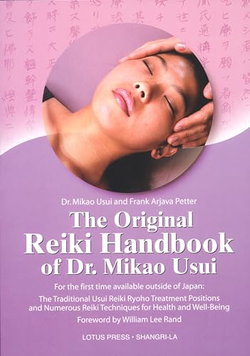 1999 THE ORIGINAL REIKI HANDBOOK OF DR. MIKAO USUI By Mikao Usui Frank Arjava Petter Illus. Very ...