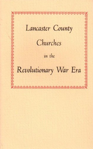 Lancaster County Churches in the Revolutionary War Era