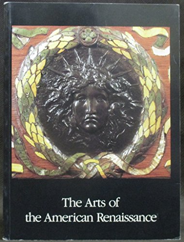 The Arts of the American Renaissance, April 12-May 31, 1985