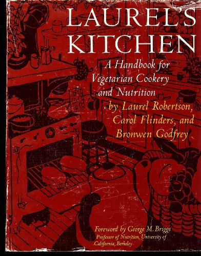 Laurel's Kitchen: A Handbook for Vegetarian Cookery and Nutrition.