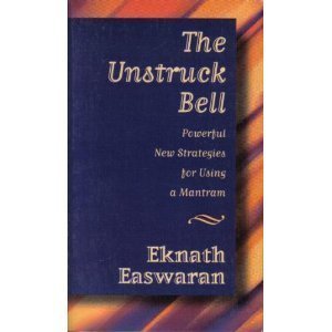 The Unstruck Bell Powerful New Strategies for Using a Mantram