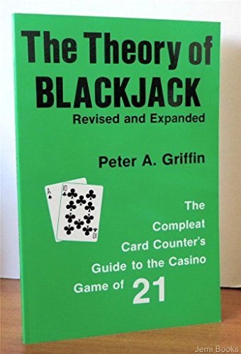 The Theory of Blackjack: The Compleat Card Counter's Guide to the Casino Game of 21
The Theory of Blackjack: The Compleat Card Counter's Guide to the Casino Game of 21