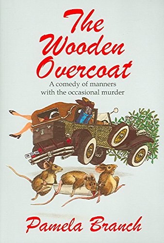 THE WOODEN OVERCOAT: A Comedy of Manners with the Occasional Murder