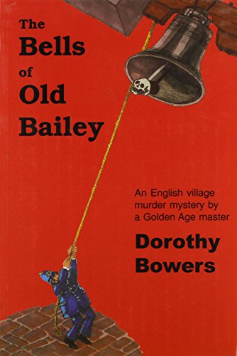 THE BELLS OF OLD BAILEY: An English Village Murder Mystery By a Golden Age Master