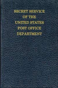 The Secret Service of the Post-Office Department, as Exhibited in the Wonderful Exploits of Speci...