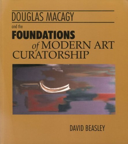 Douglas Macagy and the Foundations of Modern Art Curatorship