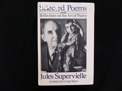 Selected Poems and Reflections on the Art of Poetry