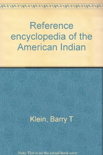 Reference Encyclopedia of the American Indian. Volume One. Fourth Edition