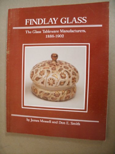 Findlay Glass 1886-1902