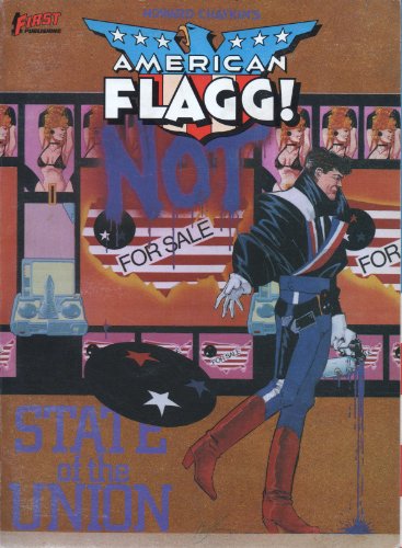Howard Chaykin's American Flagg! : State of the Union (First Comics Graphic Novel #20)