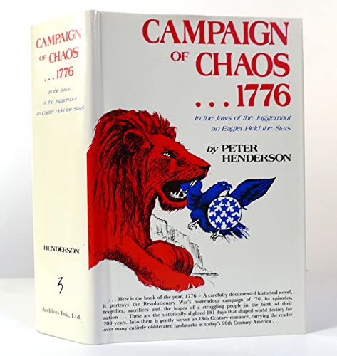 Campaign of Chaos-Seventeen Seventy-Six : In the Jaws of the Juggernaut an Eaglet Held the Stars