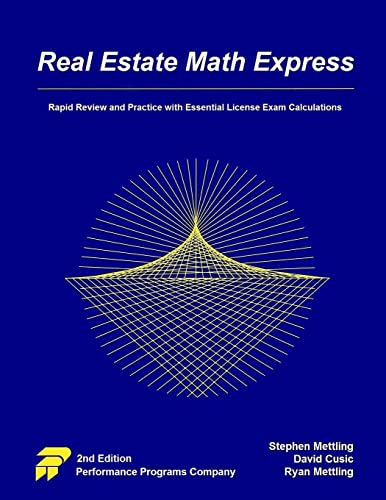 Real Estate Math Express: Rapid Review and Practice with Essential License Exam Calculations
Real Estate Math Express: Rapid Review and Practice with Essential License Exam Calculations