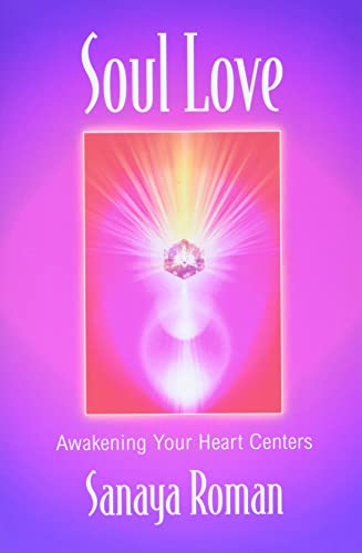 Soul Love - awakening your heart centers (an Orin Book)