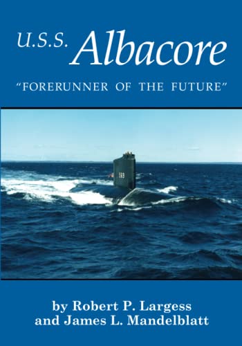 U.S.S. Albacore: Forerunner of the Future' (Publication (Portsmouth Marine Society),25.) (Publication (Portsmouth Marine Society),25.)
U.S.S. Albacore: Forerunner of the Future' (Publication (Portsmouth Marine Society),25.) (Publication (Portsmouth Marine Society),25.)