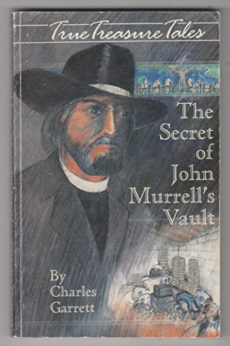 The Secret of John Murrell's Vault (True Treasure Tales)
