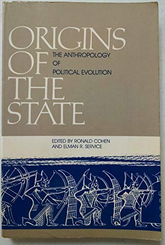 Origins of the State: The Anthropology of Political Evolution