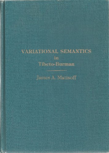 Variational Semantics in Tibeto-Burman: Organic Approach to Linguistic Comparison
