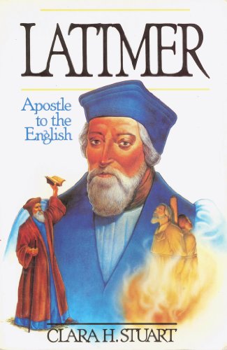 Latimer: Apostle to the English