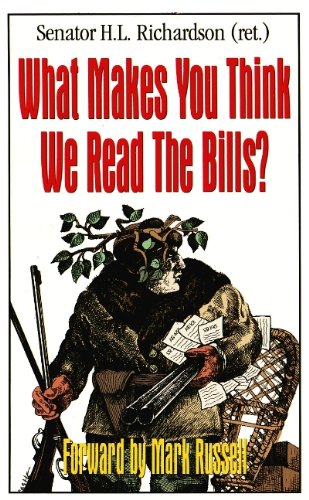 What Makes You Think We Read the Bills? [inscribed]