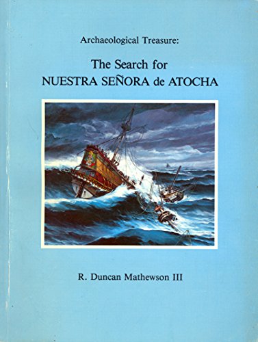 Archaeological Treasure: the Search for Nuestra Senora de Atocha