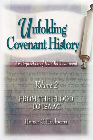 Unfolding Covenant History: An Exposition of the Old Testament - Vol. 2: From the Flood to Isaac
Unfolding Covenant History: An Exposition of the Old Testament - Vol. 2: From the Flood to Isaac