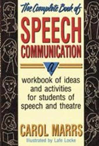 The Complete Book of Speech Communication: A Workbook of Ideas and Activities for Students of Speech and Theatre
The Complete Book of Speech Communication: A Workbook of Ideas and Activities for Students of Speech and Theatre