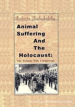 Animal Suffering and the Holocaust : The Problem with Comparisons