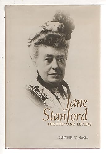 Jane Stanford, Her Life and Letters