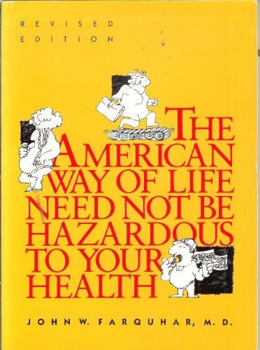 The American Way Of Life Need Not Be Hazardous To Your Health